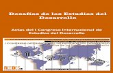 Desafíos de los Estudios del Desarrollo · Desafíos de los Estudios del Desarrollo Actas del I Congreso Internacional de Estudios del Desarrollo Santander, 14-16 de noviembre de