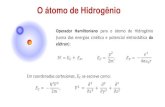 O átomo de Hidrogênio - quimica.ufpr.bredmica%20I%20... · O átomo de hidrogênio: números quânticos - Número quântico principal, define a energia dos elétrons nos respectivos