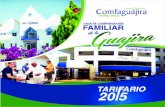 TARIFARIO 2015 - Comfaguajiracomfaguajira.co/oldphp/media/descargas/comfaguajira/tarifario2015.pdf9 TARIFARIO 2015 UN DÍA (8 HORAS) INCLUYE: Agua, Café, Aromática, Sillas abullonadas,