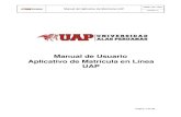 Manual de Usuario Aplicativo de Matrícula en Línea UAP · Manual del Aplicativo de Matrículas UAP Código: UAP - 2020 Versión: 01 Primero selecciono el o los pagos que voy a realizar,