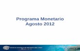 XX. Programa Monetario Agosto 2008 - bcrp.gob.pe · Variación 12 meses Julio 2012: Inflación: 3,28% Subyacente: 3,58% IPC sin alimentos y energía: 2,42%. IPC sin alimentos y energía.