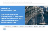 Inventarios Directrices IPCC Revisadas 1996 a las ... · Nacionales de GEI: Transición desde las Directrices IPCC Revisadas 1996 a las Directrices IPCC 2006 para Inventarios Nacionales