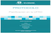 Planificación en la UFROanalisis.ufro.cl/images/planD/5/Protocolo-de-Planificacion-UFRO.pdf · Planificación en la UFRO Autores Encargada de Planificación Patricia Fuentes Villagra