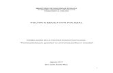 POLÍTICA EDUCATIVA POLICIAL...La Política Educativa Policial de Costa Rica es el resultado de una investigación que contempla el “Sistema Educativo Policial Costarricense” con