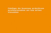 Código de buenas prácticas profesionales en las artes visualescuica.undav.edu.ar/wp-content/uploads/2016/09/cbp-impresion.pdf · Modelo de contrato de curatoría para exposición