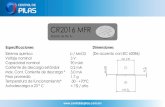 CR2016 - Central de PilasBatería de litio 3v CR2016 MFR Especificaciones Sistema químico Voltaje nominal Capacidad nominal Corriente de descarga estándar Max. Cont. Corriente de