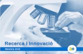 Recerca i Innovació - Althaia · 2019. 10. 16. · la diversificació d’ingressos per recerca, gràcies a la concessió de subvencions competitives. La més important, ha estat