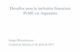 Desafíos para la inclusión financiera PyME en Argentina · la Reestructuración Empresarial (ANR de 50% para consultoría), Red de Agencias (entidades públicaso privadasde primer