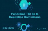 Panorama TIC de la República Dominicana€¦ · LINEAS FIJAS IP POBLACION LINEAS MOVILES TV PAGA CUENTAS INTERNET Fuente: Indotel –Julio 2019 Telecomunicaciones en RD 9,742,374