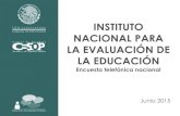 Encuesta Telefónica Nacional: Instituto Nacional para la …€¦ · Pruebas PISA y ENLACE Beneficios de las pruebas Percepción de la calidad de la educación en escuelas públicas