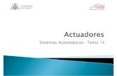 Sistemas Automáticos- Tema 15isa.uniovi.es/~sistemasautomaticos/Slides/T15 - Actuadores.pdf · Sistemas Automáticos- Tema 15 `El actuador en la cadena de control `Li i i d l dLimitaciones