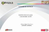 LOTERÍA DE BOYACÁ · La Lotería de Boyacá, de conformidad con los artículos 6°, 17 y 50 de la Ley 643 de 2001, en cumplimiento con lo establecido en el Plan de
