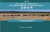 fundacioncb.es€¦ · PRESENTACIÓN El informe anual sobre La Agricultura y la Ganadería Extremeñas, en este caso corres-pondiente a 2015, muestra, en su capítulo 1, los hechos