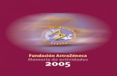 Memoria de actividades 2005 - AstraZeneca · Un nuevo horizonte para las personas dependientes: La domótica y las tecnologías de la información y las comunicaciones 62 69 Foros