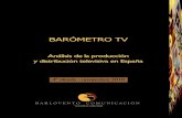 BARÓMETRO TV...BARÓMETRO TV Análisis de la producción y distribución televisiva en España 4ª oleada - noviembre 2010 Consultora audiovisual B A R L OV E N T O C O M U N I C