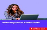 Auto-registro a ScotiaWeb · 2 Realiza tu auto-registro en ScotiaWeb® La Banca por Internet de Scotiabank, es la forma más práctica, cómoda y segura para manejar tus operaciones