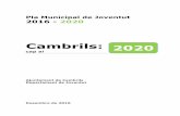 Cambrils: 2020 · 2019. 10. 22. · Cambrils: cap al 2020 Presentació Presentem amb aquest document el Pla Municipal de Joventut de Cambrils (PMJC) per al període comprès entre