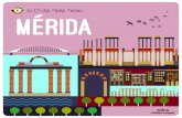 CULTURA PARA TODOS MÉRIDA - Portal de turismo accesible€¦ · • OFICINA DE TURISMO DE MÉRIDA • RED SOCIAL DE TURISMO PUEDO VIAJAR • TURISMO MÉRIDA c/ José Álvarez Saenz