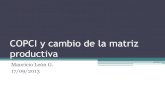 COPCI y cambio de la matriz productiva Leon.pdf · 2015. 9. 9. · transformación de la matriz productiva •10.1. Diversificar y generar mayor valor agregado en la producción nacional.