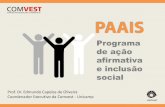Programa de ação afirmativa e inclusão - UnicampPrograma de ação afirmativa e inclusão social Prof. Dr. Edmundo Capelas de Oliveira Coordenador Executivo da Comvest - Unicamp
