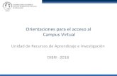 Orientaciones para el acceso al Campus Virtualbiblioteca.ucsh.cl/manuales/manuales/1. Manual de acceso 2018.pdf · Paso 3: Acceso al entorno virtual del curso Si efectuó correctamente
