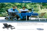 Invacare® Dragon€¦ · Invacare® Dragon® Compacta, maniobrable y configurable Invacare Dragon es una silla eléctrica de chasis rígido equipada con motores de 6 km/h y con dos