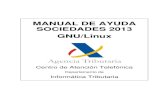 MANUAL DE AYUDA SOCIEDADES 2013 - Agencia Tributaria · Sociedades 2013 GNU/Linux (v.2, 01/07/2014) 3 CONTROL DE CAMBIOS Versión Fecha Cambios respecto a versión anterior 1 12/06/2014