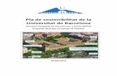 Pla de sostenibilitat de la de Barcelona · 6 • Definició i implantació d’un pla d’acció que faci possible l’assoliment dels objectius proposats. Per facilitar la incorporació