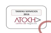 TARIFAS SERVICIOS 2016 - ATOCHA CN€¦ · TARIFAS SERVICIOS 2016 . Servicio Reprografía Precio Cliente despacho Precio Cliente externo Fotocopias B/N 0,07€ 0,15 ...