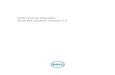 Dell License Manager Guía del usuario versión 1 · 1 Acerca de Dell License Manager.....5 Novedades de esta versión.....5 2 Instalación de Dell License Manager.....6 Requisitos