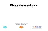 Barómetro...BAROMETRO DEL MERCADO DE TRABAJO Presentación Sin lugar a dudas, el conocimiento del funcionamiento del mercado de trabajo, por su ligazón directa con la producción,
