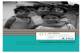 Data in Focus: La población romaní · Data in Focus: La población romaní EU-MIDIS Encuesta de la Unión Europea sobre las minorías y la discriminación Español 2009 01 Data