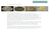 Un poco de historia… · Un poco de historia… ¿Qué es una moneda? Una moneda es, tanto ahora como en el pasado, un instrumento aceptado como medio de pago, medida de valor y