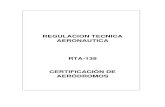 REGULACION TECNICA AERONAUTICA RTA-139 CERTIFICACIÓN … · INAC RTA-139 INSTITUTO NICARAGÜENSE DE AERONÁUTICA CIVIL CERTIFICACION DE AERODROMOS Oct. /16 P - 1 Enmienda 1 Preámbulo