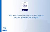 Plan de Gobierno abierto: Una hoja de ruta para los ...€¦ · 2.1 Ambición: OGP tiene como objetivo promover reformas ambiciosas de gobierno abierto que mejoren significativamente