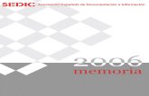 Memoria 2006 definitiva - SEDIC · SEDIC Blog 46 7.3. Servicio de estadísticas de uso de la web 47 8. Datos económicos 49 8.1. Balance del ejercicio 49 8.2. Resultados del ejercicio