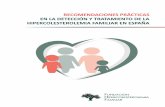 RECOMENDACIONES PRÁCTICAS EN LA DETECCIÓN Y … · hipercolesterolemia familiar en España 1. INTRODUCCIÓN La hipercolesterolemia familiar (HF) es la causa ge-nética más frecuente