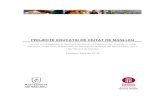 PROJECTE EDUCATIU DE CIUTAT DE MANLLEU · 2018. 6. 25. · Projecte Educatiu de Ciutat de Manlleu 4 2. Metodologia i procés de treball Des de l’inici del procés de l’elaboració