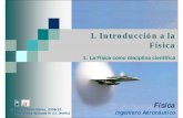 1. Introducción a la n a la Física · Física (Ingeniero Aeronáutico) 2 1. Introducción a la Física ® Gabriel Cano Gómez, 09/10 ¾Ejemplo: Magnitudes físicas (I) 0413 562