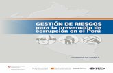 GESTIÓN DE RIESGOSgfpsubnacional.pe/wp-content/uploads/2018/07/gestion_de... · 2018. 7. 13. · 5 «Gestión de riesgos para la prevención de corrupción en el Perú», desarrollada