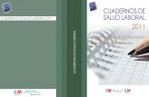 Comunidad de Madrid | - BVCM017194 Cuadernos de Salud Laboral 2011. La salud de … · 2015. 7. 3. · Servicio de Salud Laboral de la Consejería de Sanidad, en concreto, se dispone