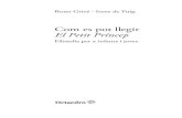 Com es pot llegir El Petit PríncepEl Petit Príncep és l’obra més coneguda d’Antoine de Saint-Exupéry. Publicada el 1943 a Nova York, és una faula sota l’aparença de conte.