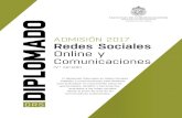 Diplomado en Redes Sociales Online y Comunicacionescomunicaciones.uc.cl/wp-content/uploads/comunicaciones/2016/12/… · Redes Sociales Online y Comunicaciones IVº versión DRS DIPLOMADO
