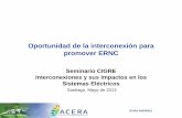 Oportunidad de la interconexión para promover ERNC · 2017. 3. 7. · análisis del impacto de la interconexión SIC – SING en el desarrollo de las ERNC. •Estimamos necesario