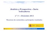 Análisis y Prospectiva – Serie Indicadores...3er Trimestre 2012. INE •1.154.800 afiliados en S. Primario (7% del total) •191.00 parados (3,9% del total de parados) Afiliados