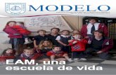 EAM, una escuela de vidaeam.edu.ar/revistamodelo/Modelo36web.pdf · EAM, una escuela de vida Publicación periódica de la ESCUELA ARGENTINA MODELO Año 30 - Nº36 - Buenos Aires,