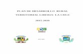 PLAN DE DESARROLLO RURAL TERRITORIAL LIBERIA- LA CRUZ … · El Plan de Desarrollo Rural Territorial (PDRT), es el instrumento rector de la Planeación y Gestión del Desarrollo del