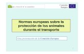 Normas europeas sobre la protección de los animales ...eurocarne.com/daal/a1/informes/a2/transporte-animales.pdf9La superficie total de que disponen los animales en m2: A: A 9El número