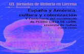 ESPAÑA Y AMÉRICA. CULTURA Y COLONIZACIÓN · 2019. 12. 17. · Jornadas de Historia en Llerena (19ª. 26 y 27 de octubre de 2018, Llerena) España y América. Cultura y colonización