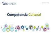 Competencia Cultural - APS Health...competencia cultural en el servicio a la población LGBTT+, adaptado a las tareas del puesto. Orden Ejecutiva-2017-037 Anti-discrimen a Beneficiarios